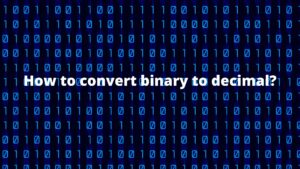 How to convert binary to decimal